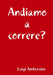 Andiamo a correre? by Luigi Ambrosino