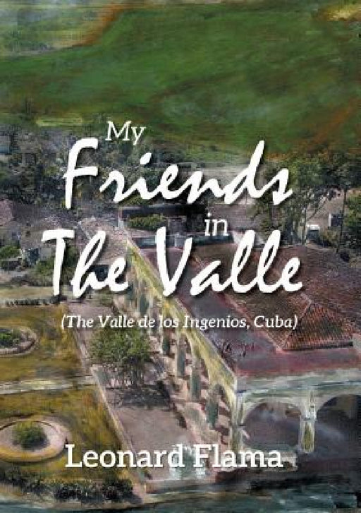 My Friends in The Valle by Leonard Flama