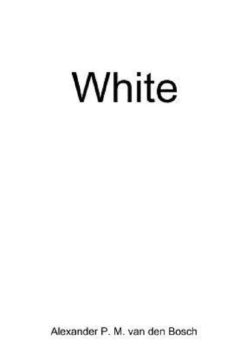 White by Alexander P. M. Van Den Bosch