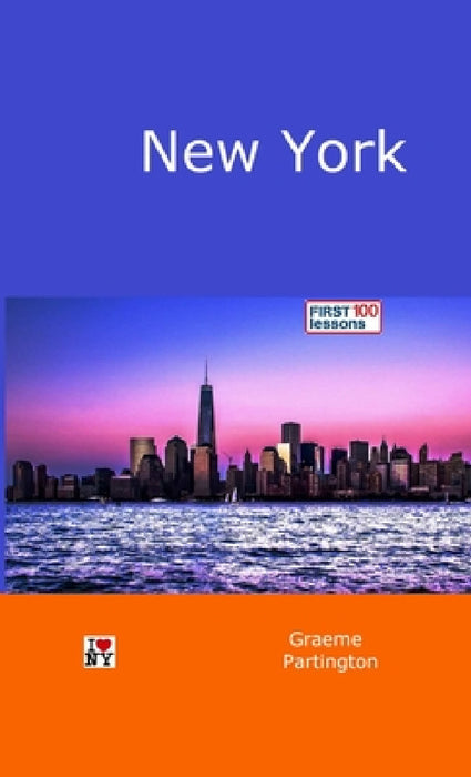 New York: First 100 Lessons by Graeme Partington