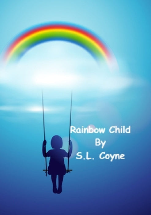 Rainbow Child by S. L. Coyne