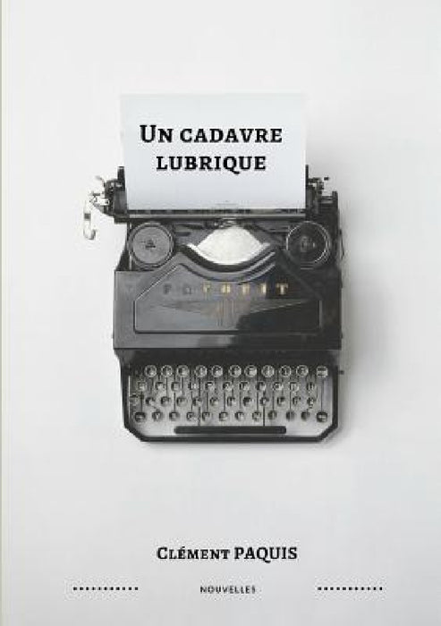 Un cadavre lubrique by Clément Paquis