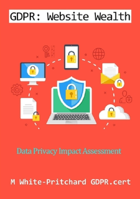Gdpr: Website Wealth by M. White-Pritchard