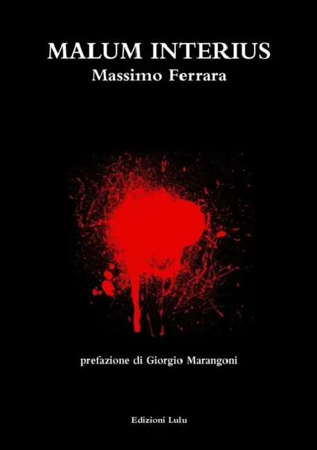 Malum Interius by Massimo Ferrara