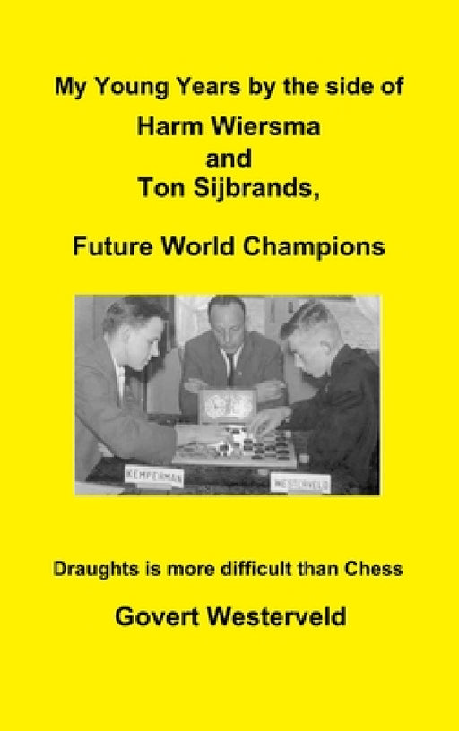 My Young Years by the side of Harm Wiersma and Ton Sijbrands, Future World Champions by Govert Westerveld