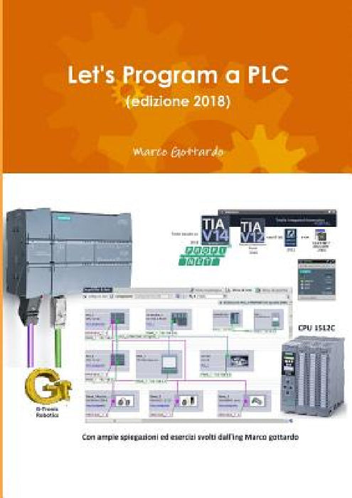 Let's Program a PLC (edizione 2018) by Marco Gottardo