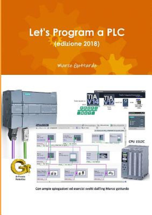 Let's Program a PLC (edizione 2018) by Marco Gottardo