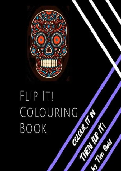 Flip It Sugar Skulls by Tim Gold