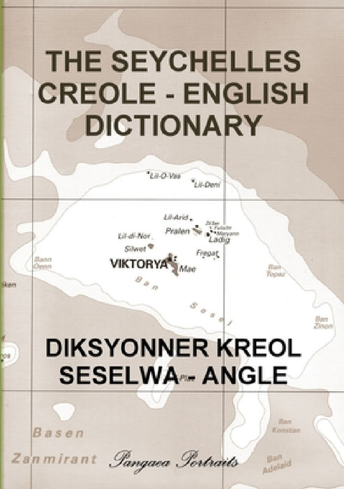The Seychelles Creole - English Dictionary by Pangaea Portraits