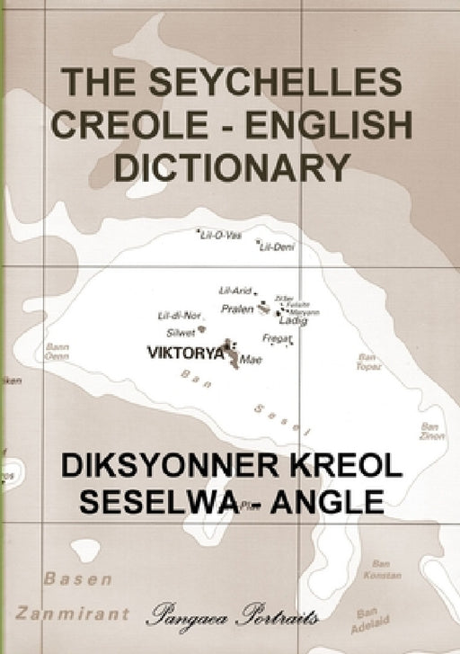 The Seychelles Creole - English Dictionary by Pangaea Portraits