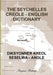 The Seychelles Creole - English Dictionary by Pangaea Portraits