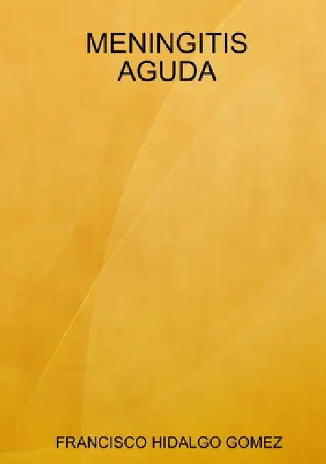Meningitis Aguda by Francisco Hidalgo Gomez