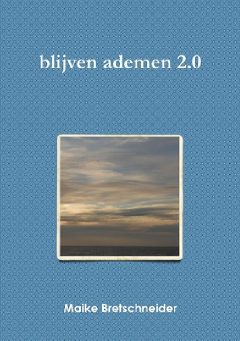 blijven ademen 2.0 by Maike Bretschneider