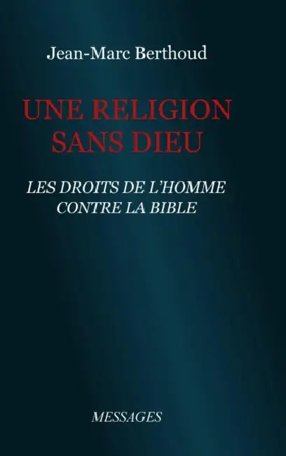 Une Religion sans Dieu by Jean-Marc Berthoud
