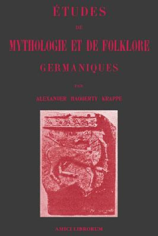 Études de Mythologie et de Folklore germaniques by Alexander Haggerty Krappe