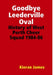 Goodbye Leederville Oval: History of West Perth Cheer Squad 1984-86 by Kieran James
