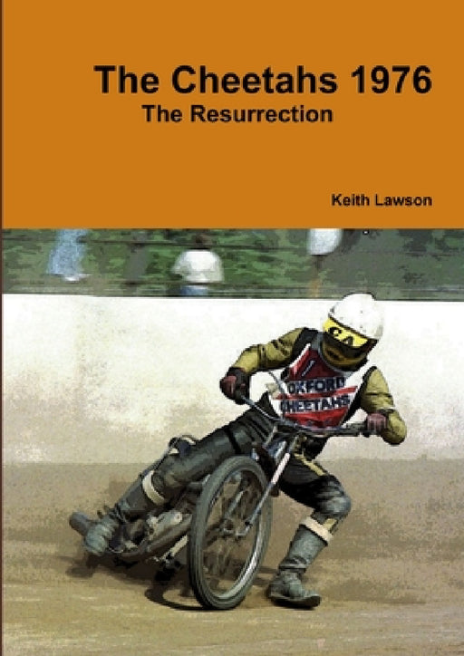 The Cheetahs 1976 - The Resurrection by Keith Lawson