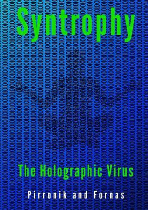 Syntropy - The Holographic Virus by Claudio Fornasari, Orazio Pirronepirrone