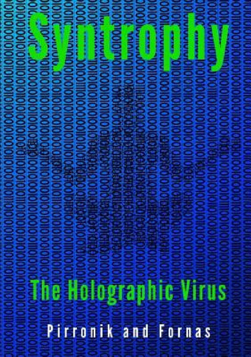 Syntropy - The Holographic Virus by Claudio Fornasari, Orazio Pirronepirrone