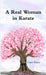 A Real Woman in Karate by Clare Potter