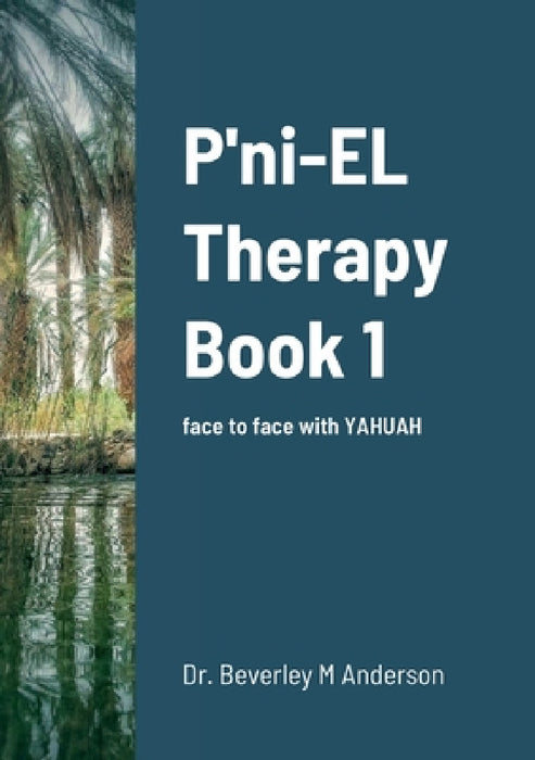 The P'ni-EL Therapy by Beverley Anderson