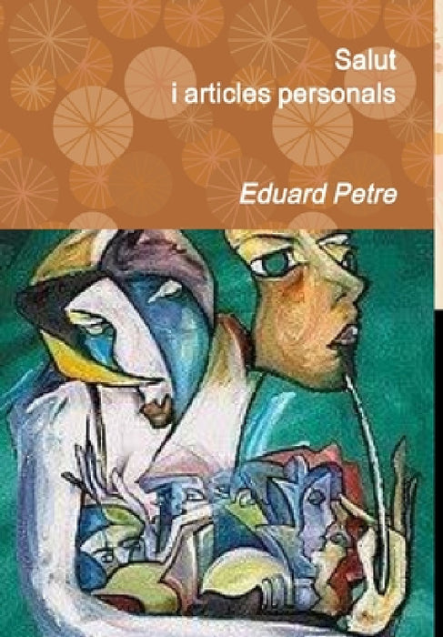 Salut i articles personals by Eduardo Petre