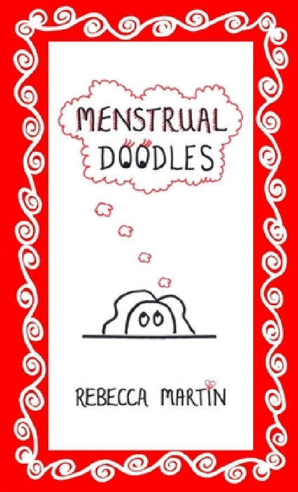 Menstrual Doodles by Rebecca Martin
