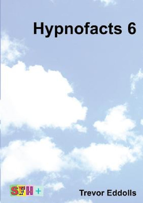 Hypnofacts 6 by Trevor Eddolls