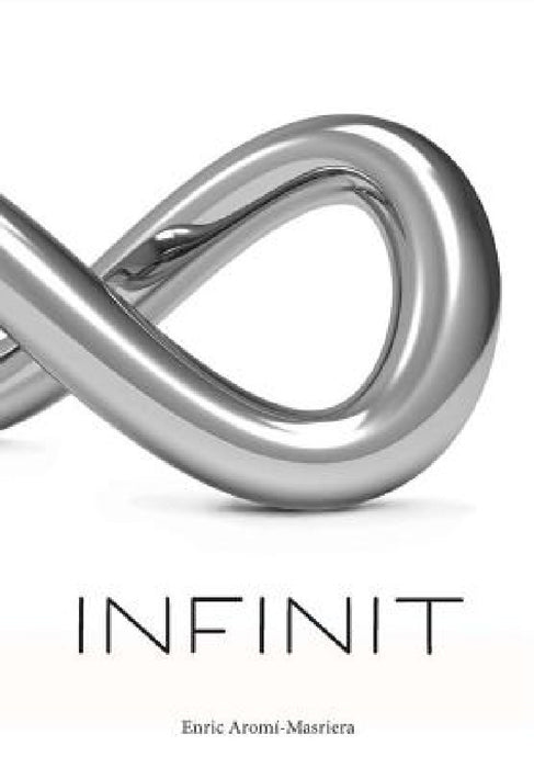Infinit by Enric Aromi-Masriera