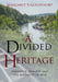 A Divided Heritage by Margaret S. Goldthorp