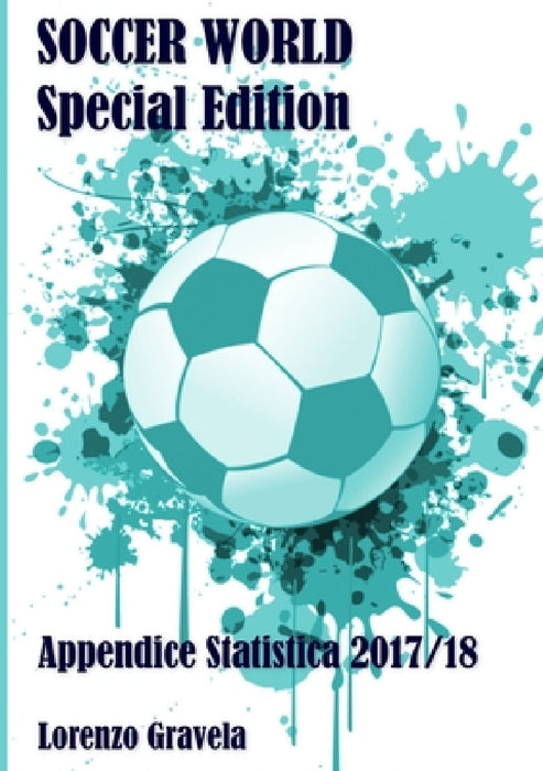 SOCCER WORLD - Appendice Statistica 2017/18 by Lorenzo Gravela