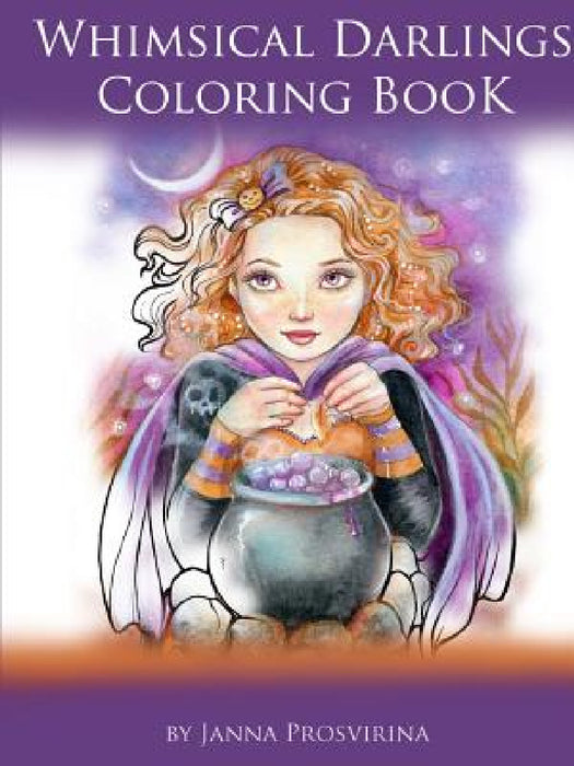 Whimsical Darlings Coloring Book by Janna Prosvirina