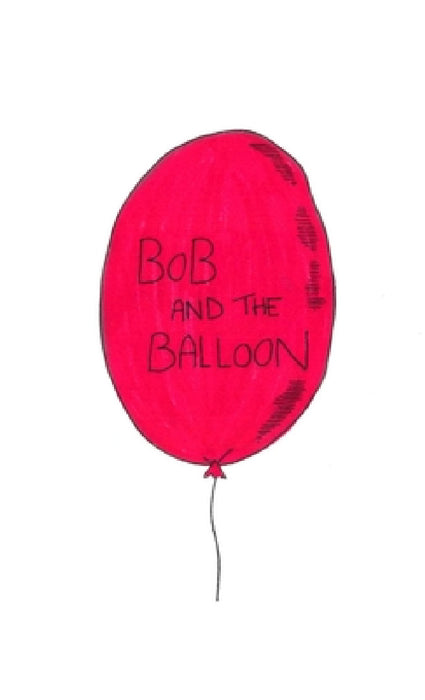 Bob and the balloon by Landour Matthieu