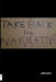 Take Back The Narrative by Jamika Ajalon