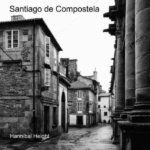 Santiago de Compostela by Hannibal Height