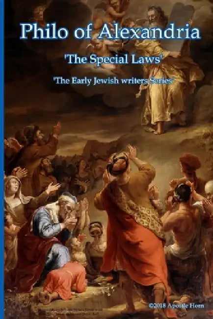 Philo of Alexandria 'The Special Laws' by Apostle Horn
