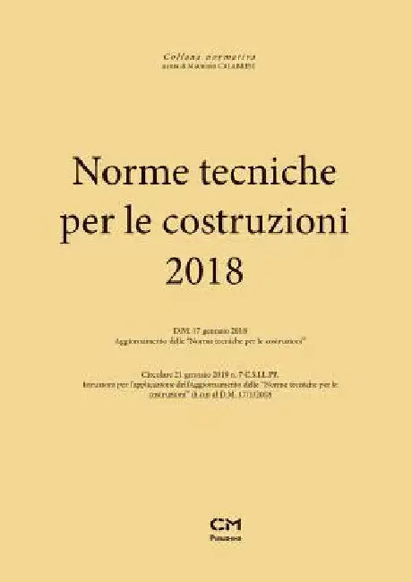 Norme Tecniche per le costruzioni 2018 by Maurizio Calabrese