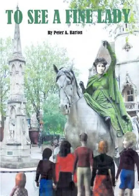 To See A Fine Lady by Peter A. Barton