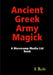 Ancient Greek Army Magick by S. Rob