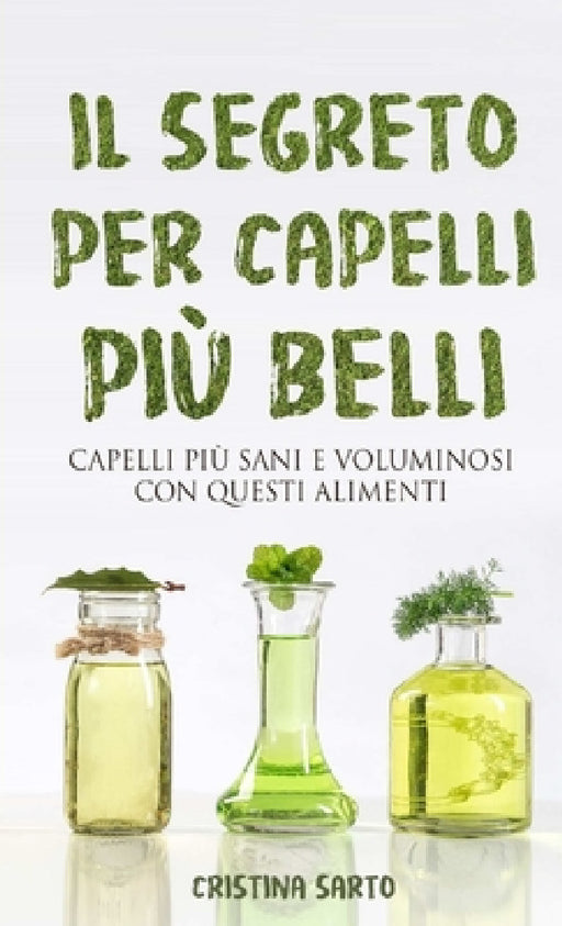 Il segreto per capelli più belli by Cristina Sarto