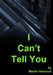I Can't Tell You by Martin Hancock
