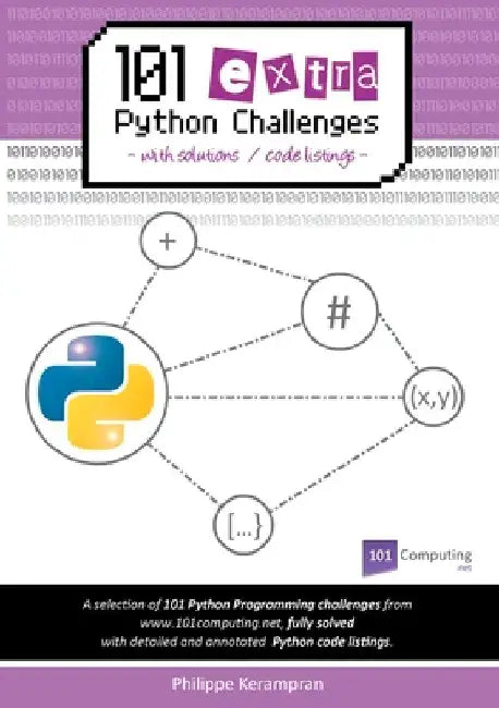 101 Extra Python Challenges with Solutions / Code Listings by Philippe Kerampran