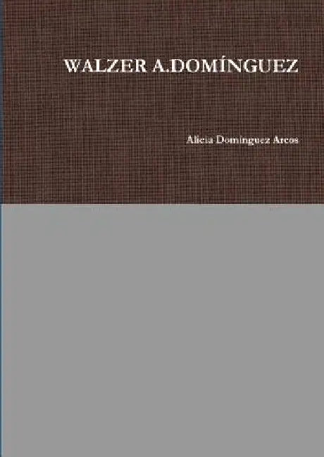 Walzer A.Domínguez by Alicia Domínguez Arcos