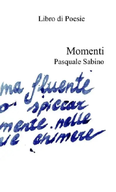 Momenti by Pasquale Sabino