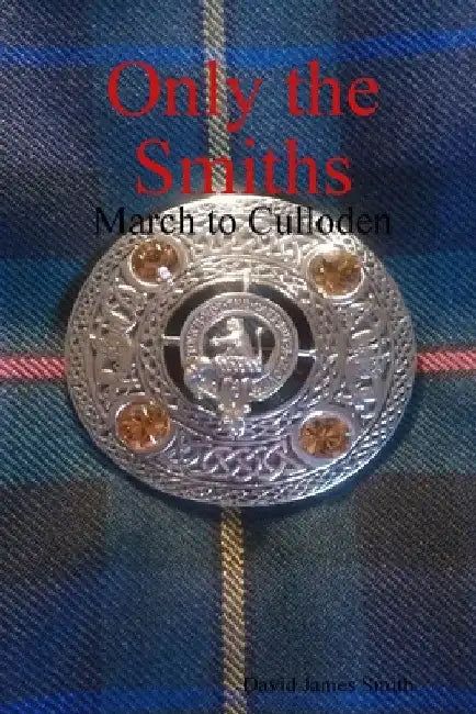 Only the Smiths by David James Smith