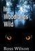 In Woodlands Wild by Ross Wilson