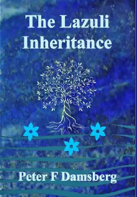 The Lazuli Inheritance by Peter F. Damsberg