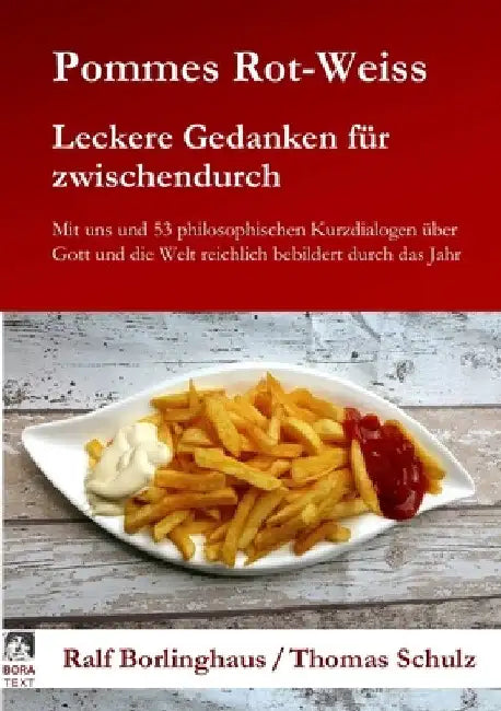 Pommes Rot-Weiss by Ralf Borlinghaus