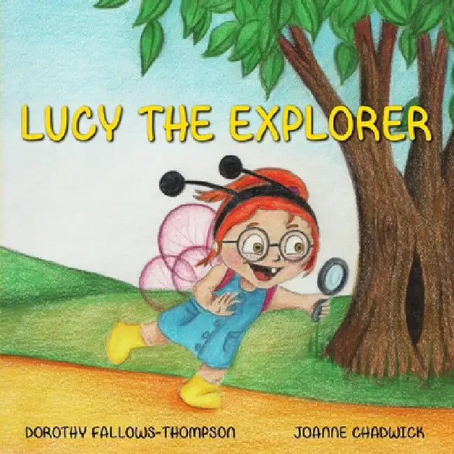 Lucy The Explorer by Dorothy Fallows-Thompson