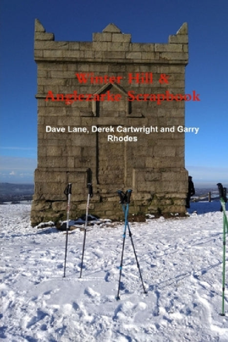 Winter Hill & Anglezarke Scrapbook by Dave Lane Derek Cartw And Garry Rhodes